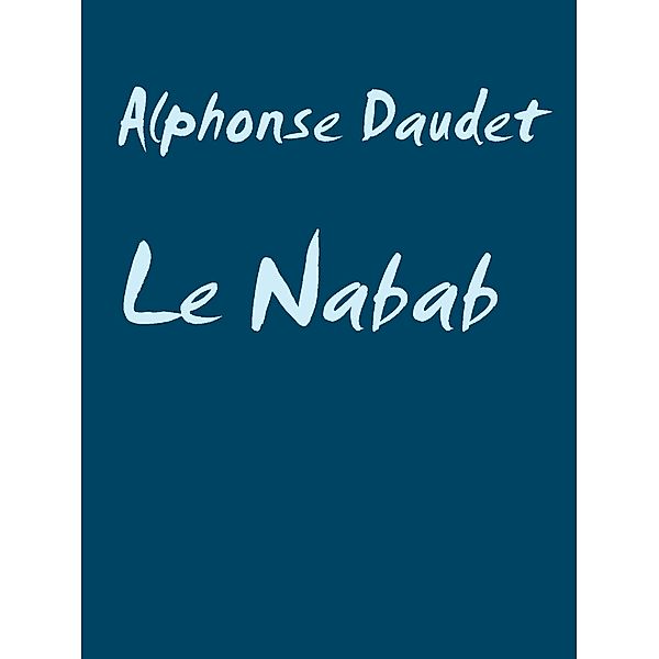 Le Nabab, Alphonse Daudet