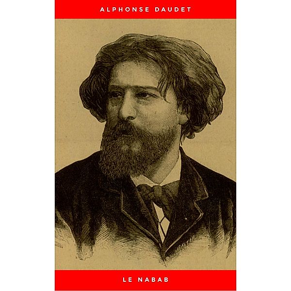 Le Nabab, Alphonse Daudet