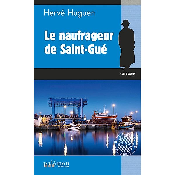 Le naufrageur de Saint-Gué, Hervé Huguen
