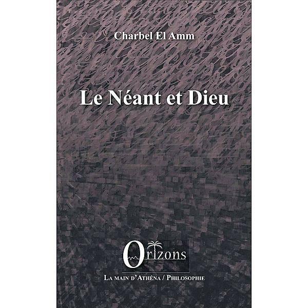 Le Néant et Dieu, El Amm Charbel El Amm