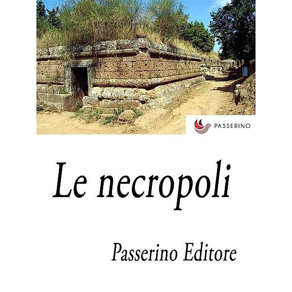 Le necropoli, Passerino Editore