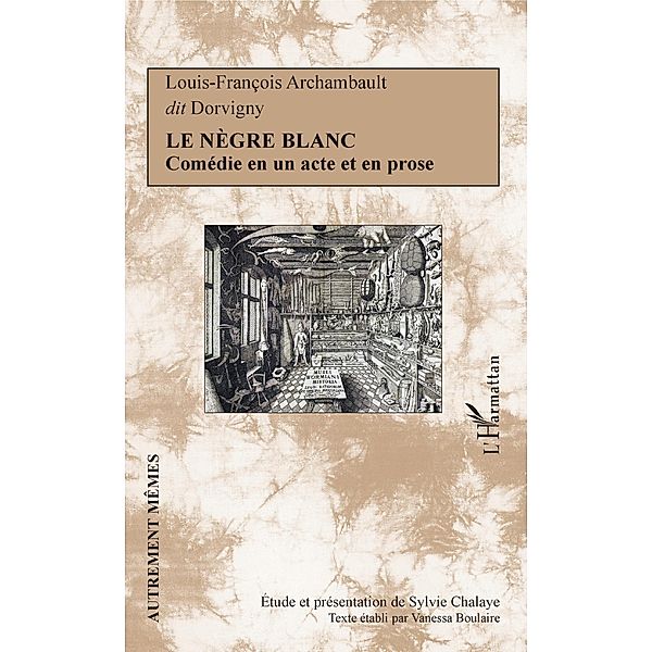 Le nègre blanc, Archambault Louis-Francois Archambault