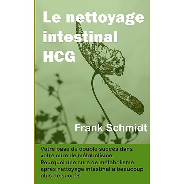 Le nettoyage intestinal HCG, Frank Schmidt