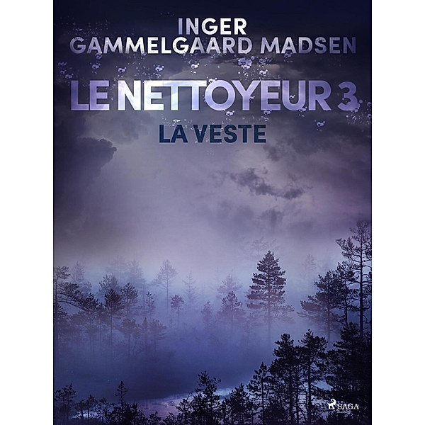 Le Nettoyeur 3 : La Veste / Sanitøren Bd.3, Inger Gammelgaard Madsen