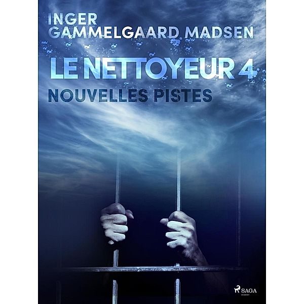 Le Nettoyeur 4 : Nouvelles pistes / Sanitøren Bd.6, Inger Gammelgaard Madsen