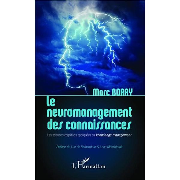 Le neuromanagement des connaissances / Hors-collection, Marc Borry