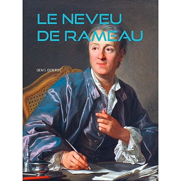 LE NEVEU DE RAMEAU, Denis Diderot