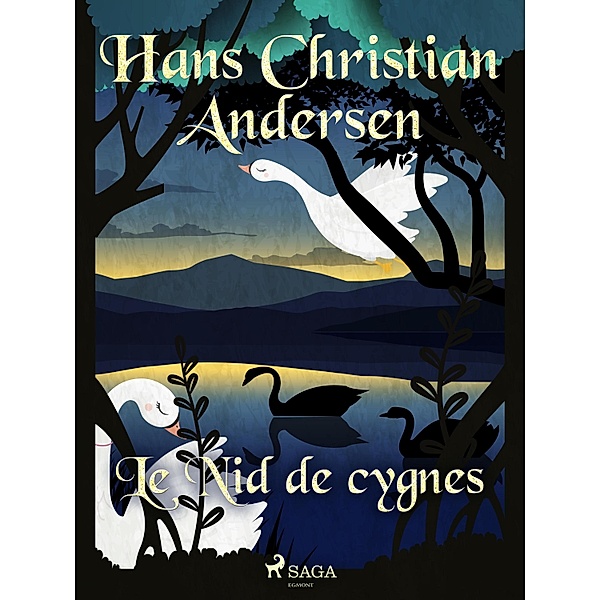 Le Nid de cygnes / Les Contes de Hans Christian Andersen, H. C. Andersen