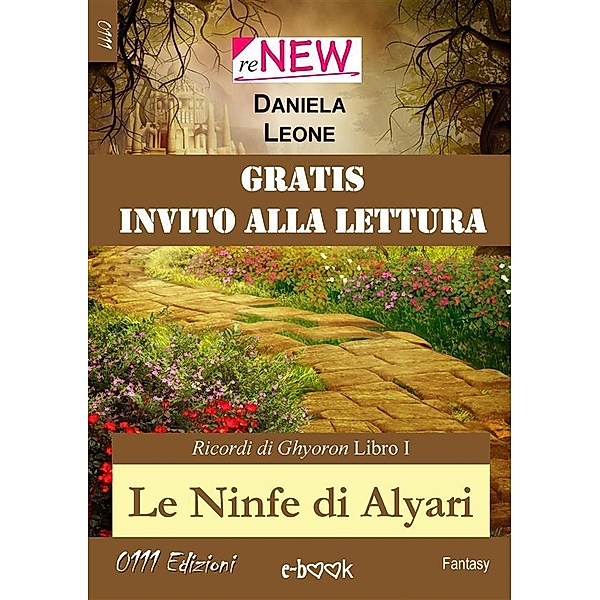 Le Ninfe di Alyari - Invito alla lettura / reNew, Daniela Leone