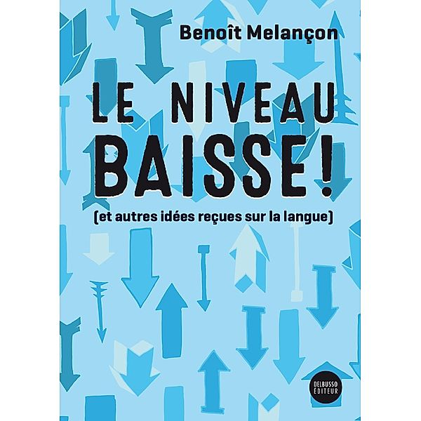 Le niveau baisse, Melancon Benoit Melancon