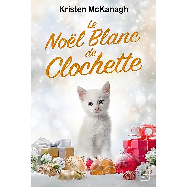 Le Noël blanc de Clochette / Hauteville Chats, Kristen McKanagh