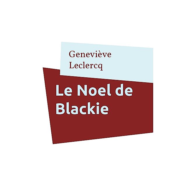 Le Noel de Blackie, Geneviève Leclercq