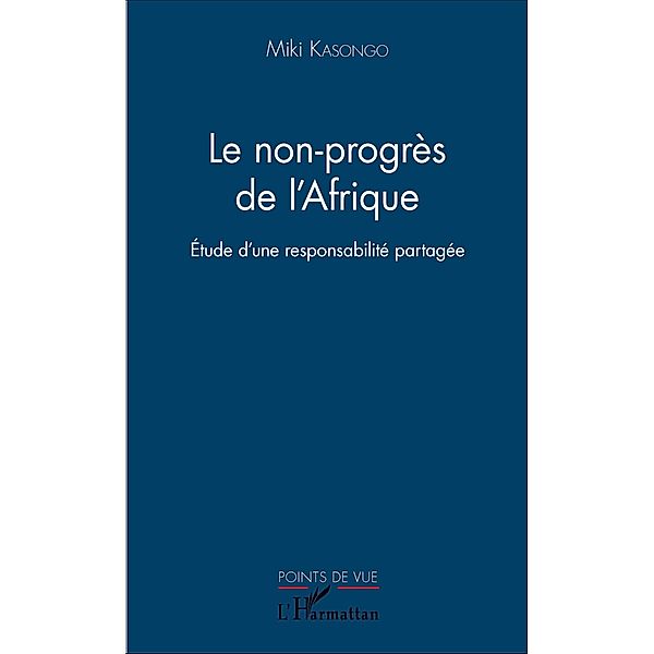 Le non-progrès de l'Afrique, Kasongo Miki Kasongo