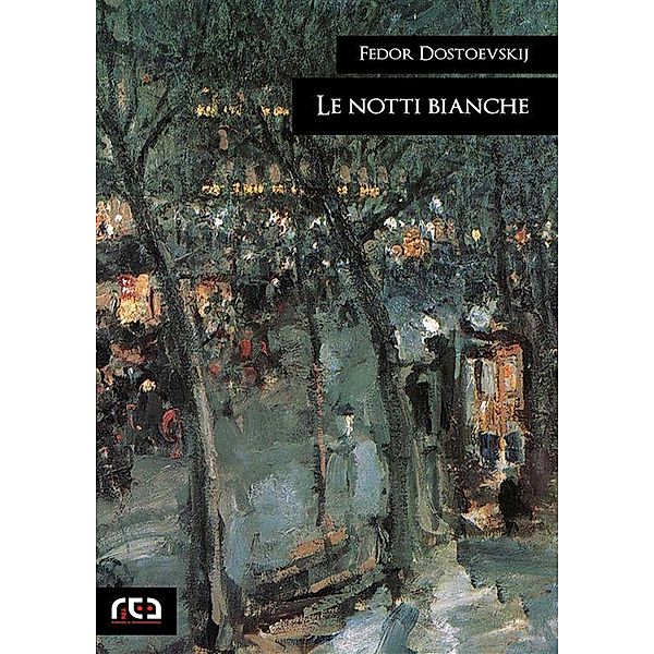 Le notti bianche / Classici Bd.287, Fedor Dostoevskij