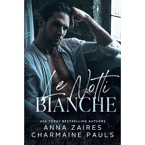 Le Notti Bianche / Dilogia Le Notti Bianche Bd.1, Anna Zaires, Charmaine Pauls