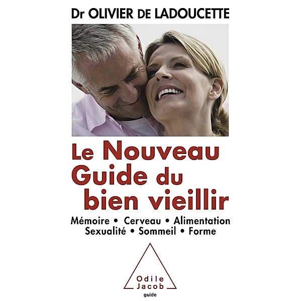 Le Nouveau Guide du bien vieillir, de Ladoucette Olivier de Ladoucette