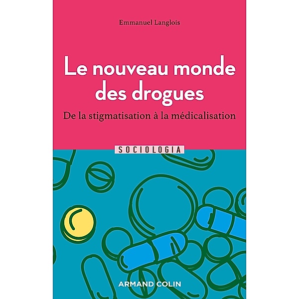 Le nouveau monde des drogues / Sociologia, Emmanuel Langlois