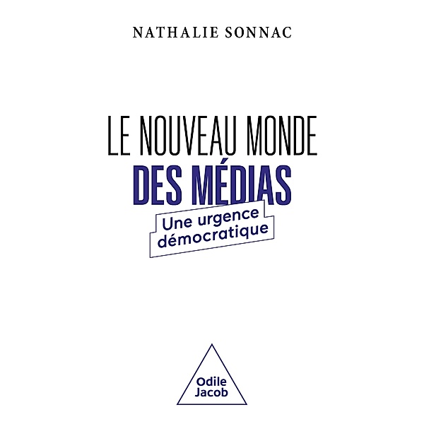 Le Nouveau Monde des médias, Sonnac Nathalie Sonnac