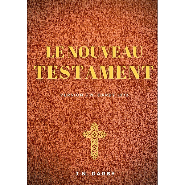 Le Nouveau Testament, J. N. Darby