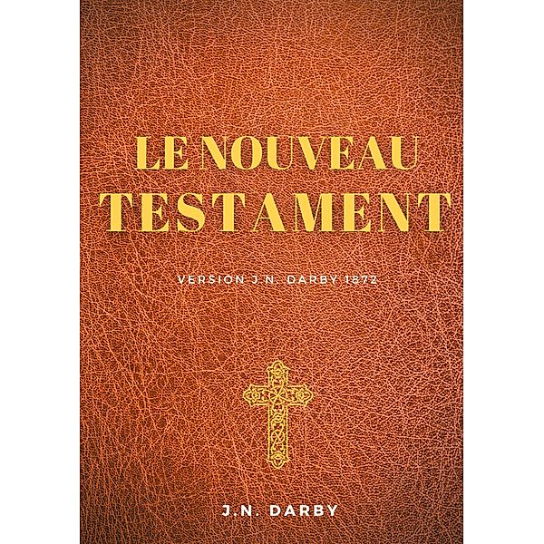 Le Nouveau Testament, J. N. Darby