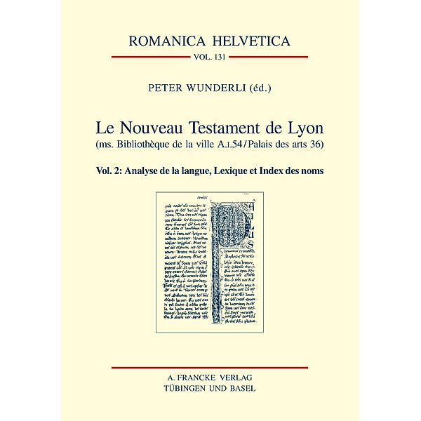 Le Nouveau Testament occitan de Lyon / Romanica Helvetica Bd.131, Peter Wunderli