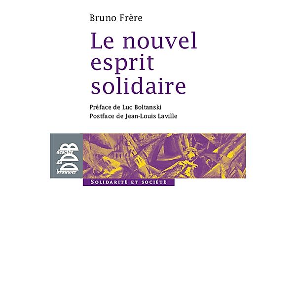 Le nouvel esprit solidaire / Solidarité, Bruno Frère