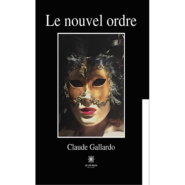 Le nouvel ordre, Claude Gallardo