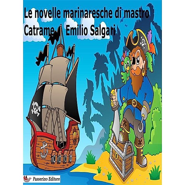 Le novelle marinaresche di mastro Catrame, Emilio Salgari