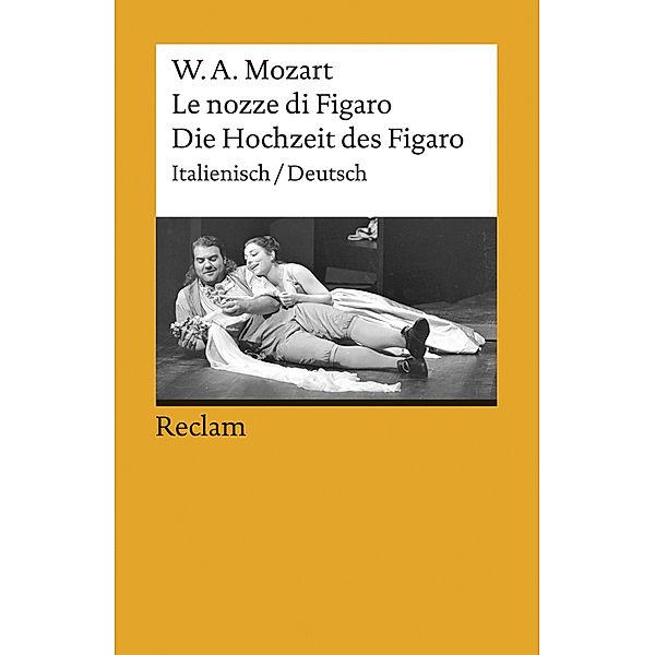 Le nozze di Figaro / Die Hochzeit des Figaro, Wolfgang Amadeus Mozart