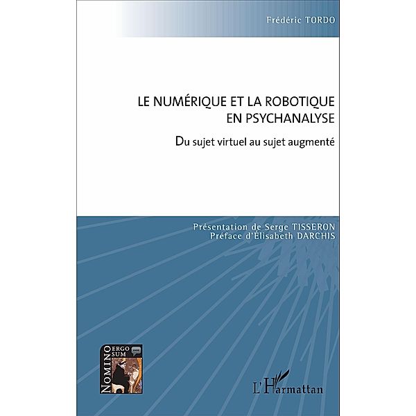 Le numerique et la robotique en psychanalyse, Tordo Frederic Tordo