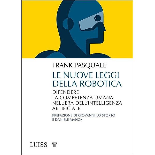 Le nuove leggi della robotica, Frank Pasquale