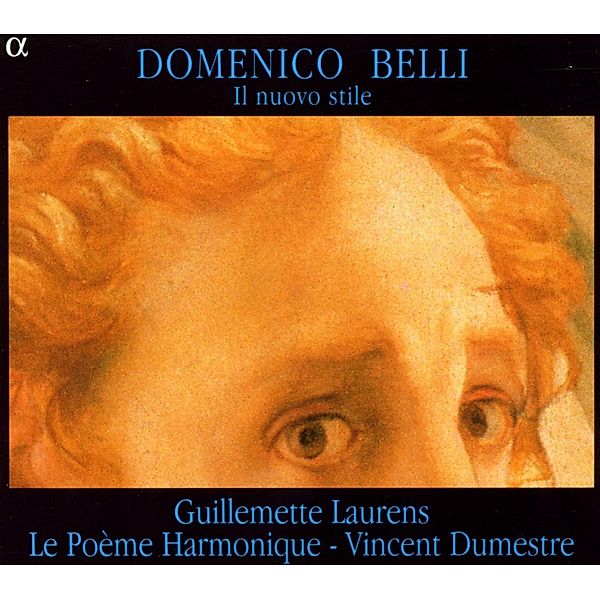 Le Nuovo Stile, Dumestre, Laurens, Le Poeme Harmonique