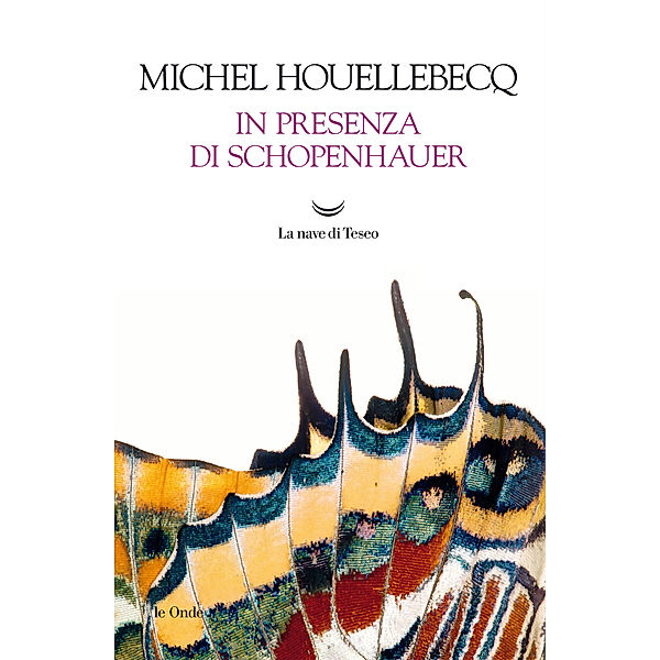 Le onde: In presenza di Schopenhauer, Michel Houellebecq