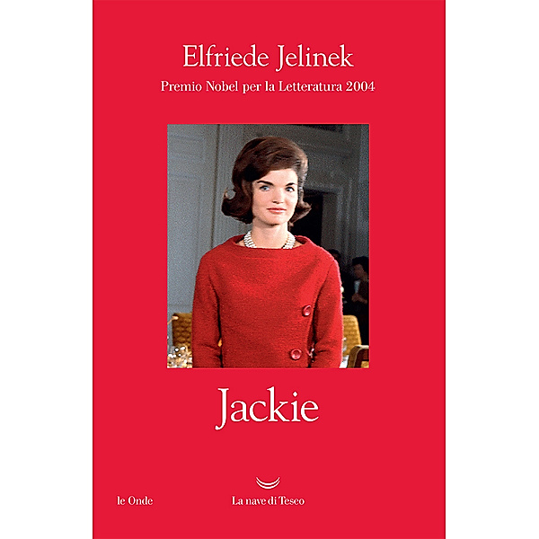 Le onde: Jackie, Elfriede Jelinek