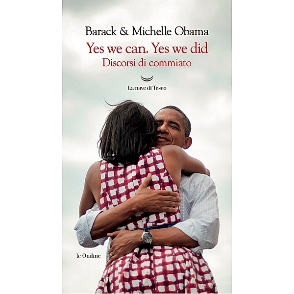 le Ondine: Yes We Can. Yes We Did, Barack Obama, Michelle Obama