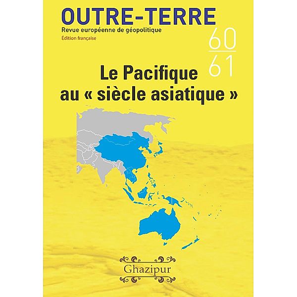 Le Pacifique au « siècle asiatique » (Outre-Terre, #60) / Outre-Terre, Adrien Rodd