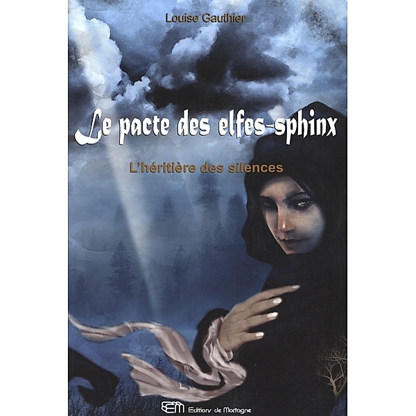 Le pacte des elfes-sphinx 2 : L'héritière des silences / Roman fantastique, Louise Gauthier