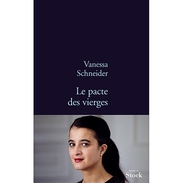 Le pacte des vierges / La Bleue, Vanessa Schneider