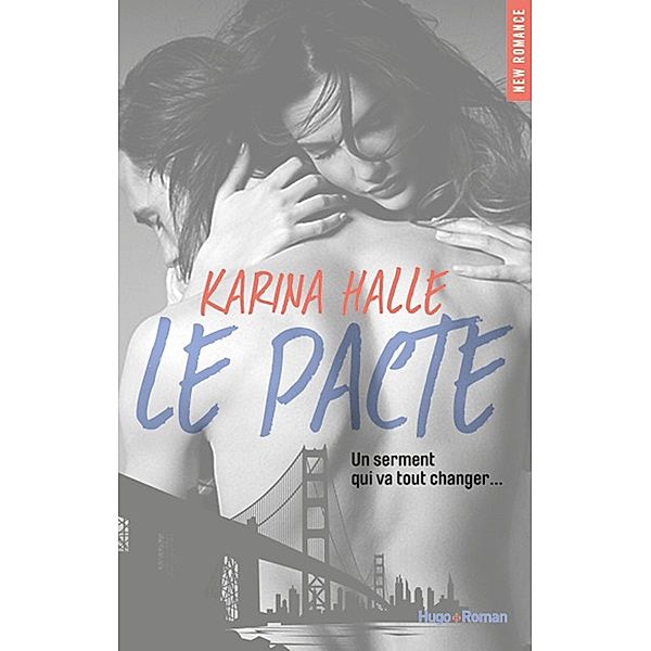 Le pacte / New romance, Karina Halle