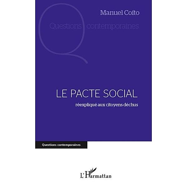 Le pacte social - reexplique aux citoyens dechus / Hors-collection, Maunel Coito