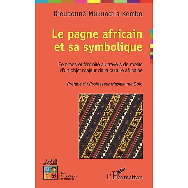 Le pagne africain et sa symbolique, Mukundila Kembo Dieudonne Mukundila Kembo