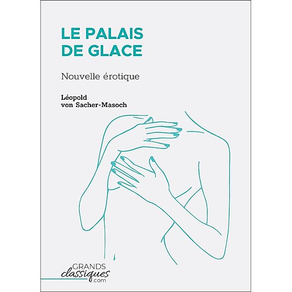 Le Palais de glace, Léopold von Sacher-Masoch