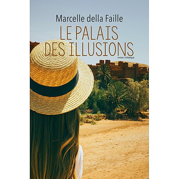 Le palais des illusions, Marcelle Della Faille