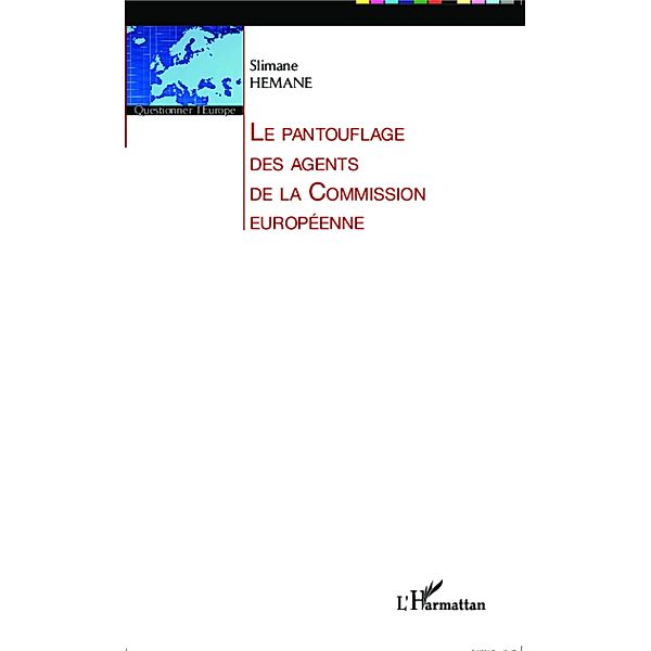 Le pantouflage des agents de la Commission Europeenne / Editions L'Harmattan, Hemane Slimane Hemane