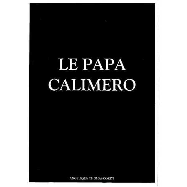 Le Papa Calimero / Librinova, Thomas-Corde Angelique Thomas-Corde