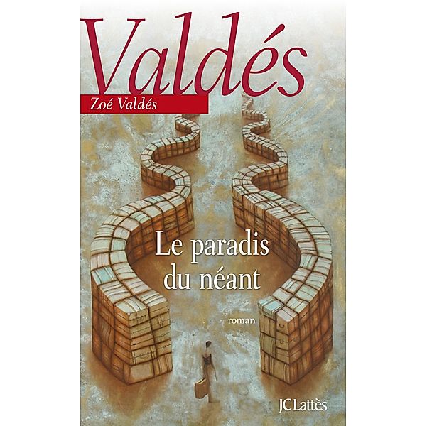 Le paradis du néant / Litt. étrangère, Zoé Valdés