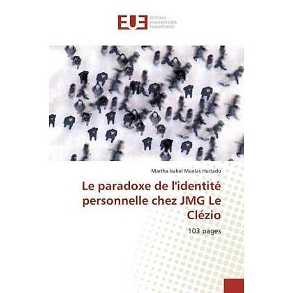 Le paradoxe de l'identité personnelle chez JMG Le Clézio, Martha Isabel Muelas Hurtado