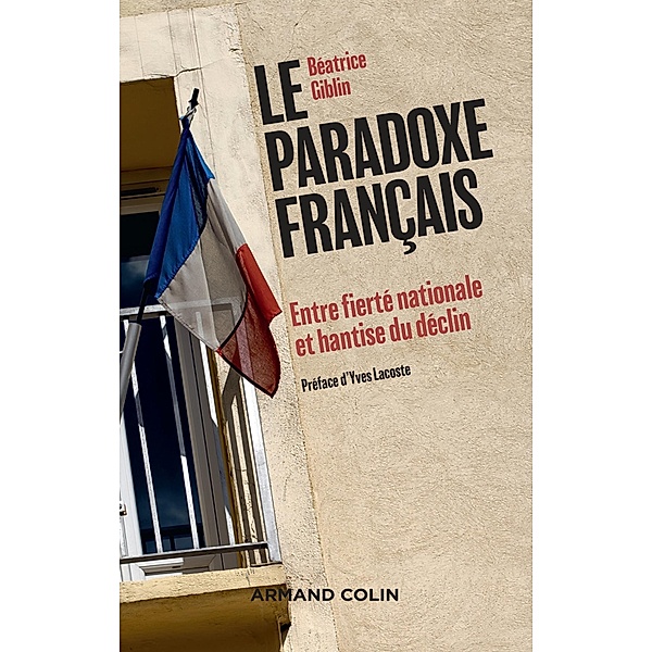 Le paradoxe français / Géographie, Béatrice Giblin