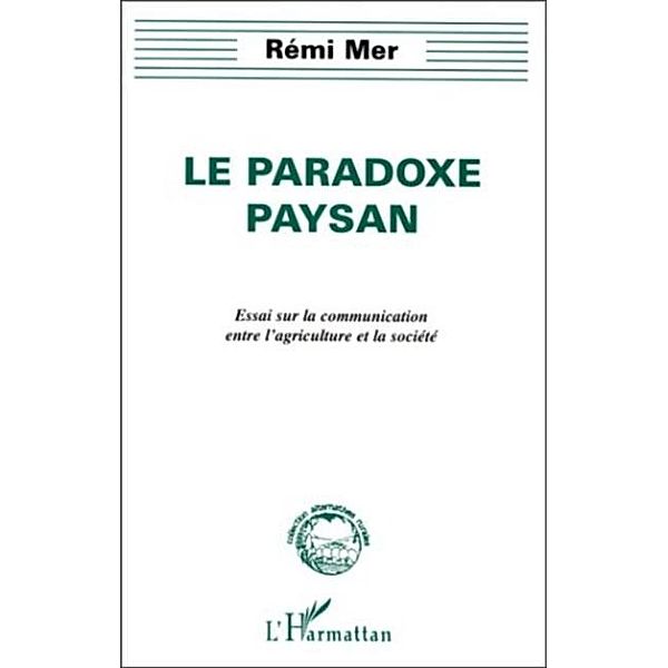 LE PARADOXE PAYSAN / Hors-collection, Remi Mer