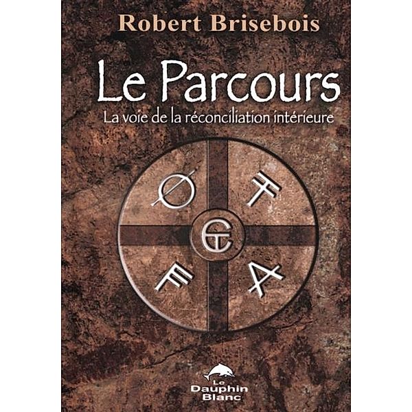 Le Parcours, Robert Bribebois, Robert Brisebois